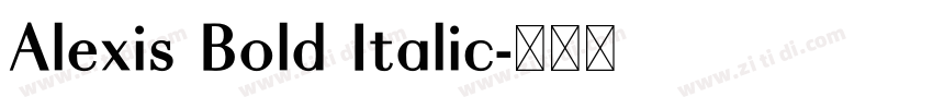 Alexis Bold Italic字体转换